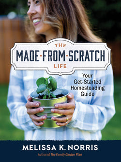 The Made-from-Scratch Life - Hardcover Book - Jackson and Wyatt, Inc